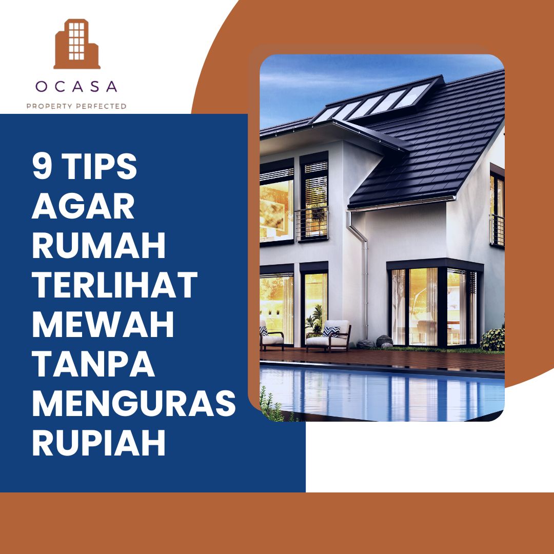 9 Tips Agar Rumah Terlihat Mewah Tanpa Menguras Rupiah - Ocasa.Co.Id