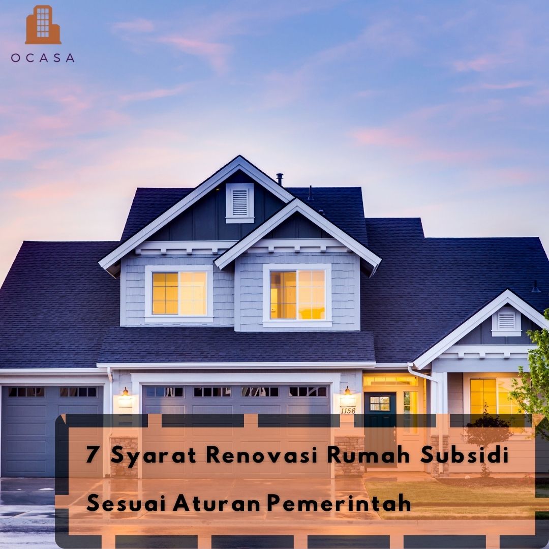 7 Syarat Renovasi Rumah Subsidi Sesuai Aturan Pemerintah - Ocasa.Co.Id ...