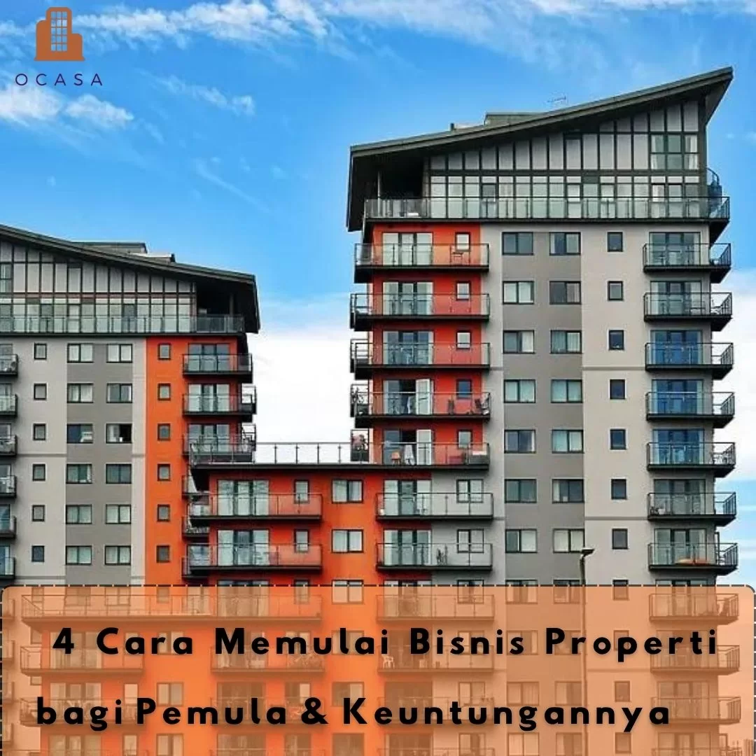 Cara Memulai Bisnis Properti Bagi Pemula Keuntungannya Ocasa Co