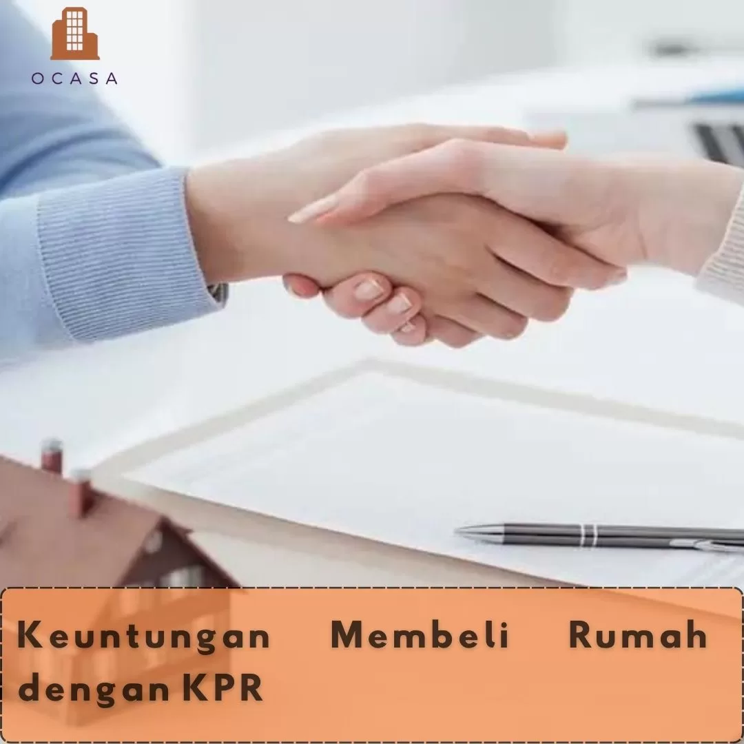 Keuntungan Membeli Rumah Dengan KPR - Ocasa.Co.Id