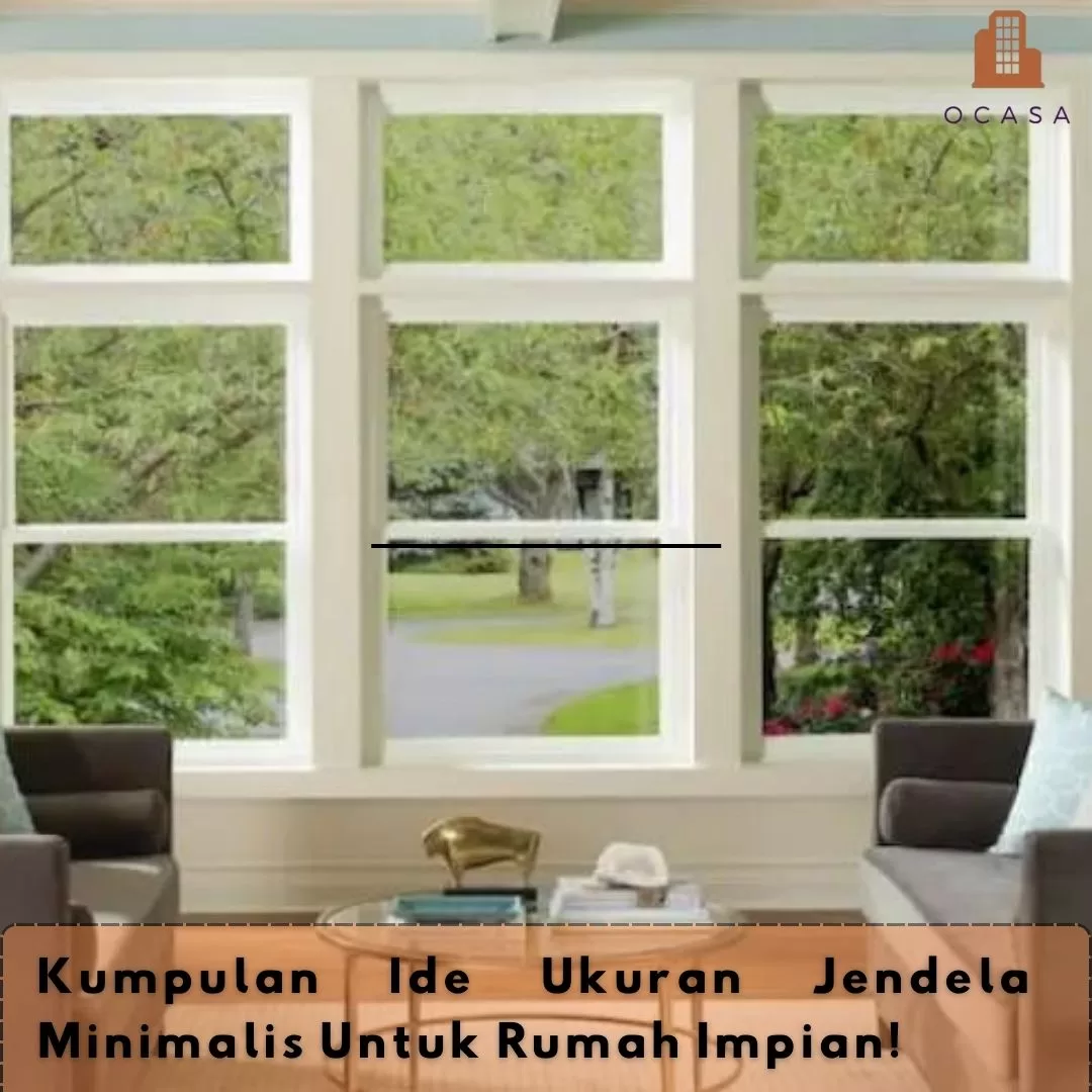 Kumpulan Ide Ukuran Jendela Minimalis Untuk Rumah Impian! - Ocasa.Co.Id ...