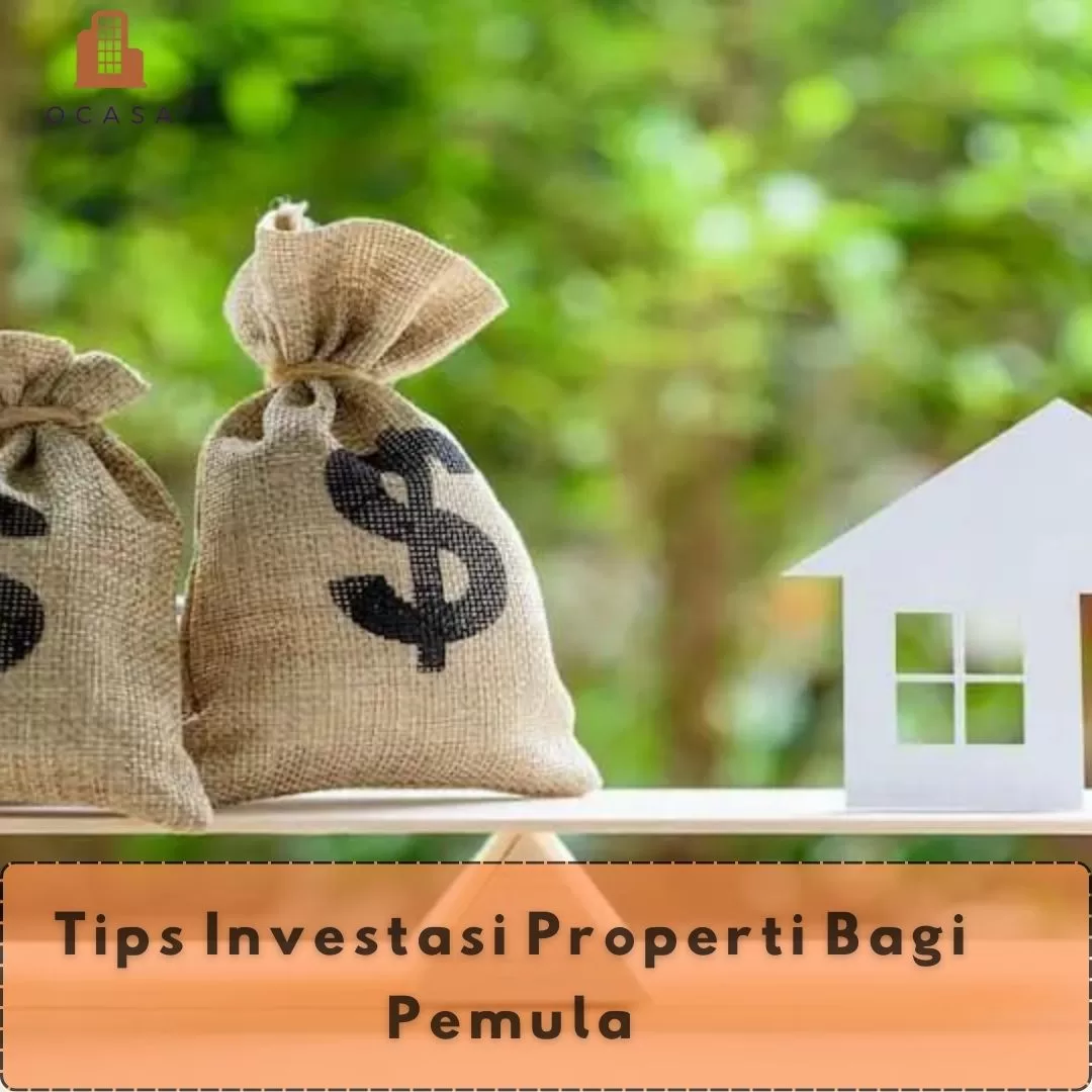 Tips Investasi Properti Bagi Pemula - Ocasa.Co.Id Tips Investasi ...