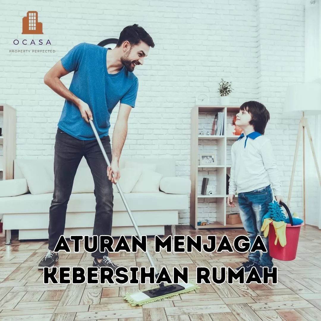 ATURAN MENJAGA KEBERSIHAN RUMAH - Ocasa.Co.Id